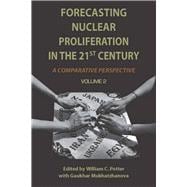 Forecasting Nuclear Proliferation in the 21st Century