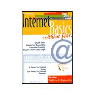 Internet Basics Without Fear!: Quick-Start Guide for Becoming Internet-Friendly in Just a Few Easy Steps