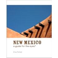 New Mexico : A Guide for the Eyes