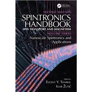 Spintronics Handbook, Second Edition: Nanoscale Spintronics and Applications - Volume Three