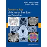 Duvernoy's Atlas of the Human Brain Stem and Cerebellum: High-Field MRI: Surface Anatomy, Internal Structure, Vascularization and 3D Sectional Anatomy