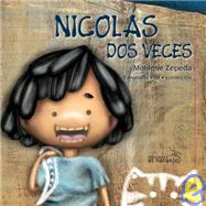 Nicolas dos veces/ Nicholas Twice