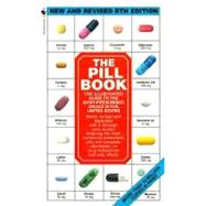 Pill Book : The Illustrated Guide to the Most-Prescribed Drugs in the United States