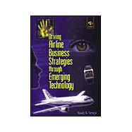 Driving Airline Business Strategies Through Emerging Technology