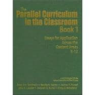The Parallel Curriculum in the Classroom, Book 1; Essays for Application Across the Content Areas, K-12
