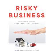 Risky Business: Principles of Auditing Property and Casualty Insurance