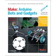 Make Arduino Bots and Gadgets
