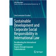 Sustainable Development and Corporate Social Responsibility in International Law