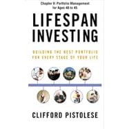 Lifespan Investing, Chapter 9 - Portfolio Management for Ages 40 to 45
