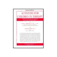 Activities for Children in Therapy: A Guide for Planning and Facilitating Therapy With Troubled Children