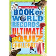Scholastic Book Of World Records Ultimate Quiz Challenge
