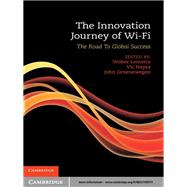 The Innovation Journey of Wi-Fi: The Road To Global Success