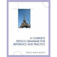 A Complete French Grammar for Reference and Practice