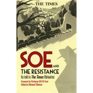 SOE and The Resistance As told in The Times Obituaries
