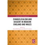 Evangelicalism and Dissent in Modern England and Wales