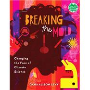 Breaking the Mold Changing the Face of Climate Science