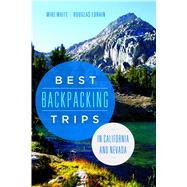 Best Backpacking Trips in California and Nevada