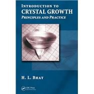 Introduction to Crystal Growth: Principles and Practice
