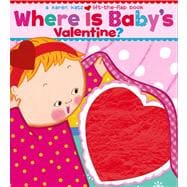 Where Is Baby's Valentine? A Lift-the-Flap Book