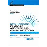 New Horizons in Mobile and Wireless Communications, Volume 3 : Reconfigurability