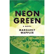 Neon Green A Novel