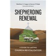 Shepherding Renewal A Guide to Church Revitalization