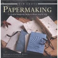 New Crafts: Papermaking 25 Creative Handmade Projects Shown Step By Step