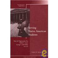 Serving Native American Students New Directions for Student Services, Number 109
