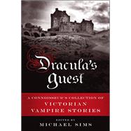 Dracula's Guest A Connoisseur's Collection of Victorian Vampire Stories
