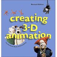Creating 3-D Animation The Aardman Book of Filmmaking,9780810949713
