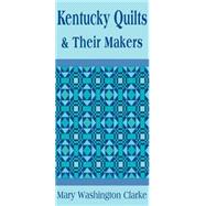 Kentucky Quilts and Their Makers