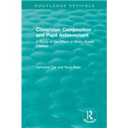 Classroom Composition and Pupil Achievement (1986): A Study of the Effect of Ability-Based Classes