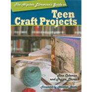 The Hipster Librarian's Guide to Teen Craft Projects