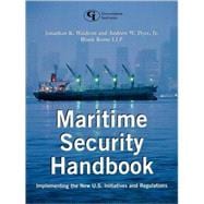 Maritime Security Handbook Implementing the New U.S. Initiatives and Regulations