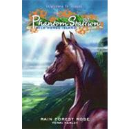 Phantom Stallion: Wild Horse Island #3: Rain Forest Rose