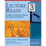 Lecture Ready 3 Student Book Strategies for Academic Listening, Note-taking, and Discussion