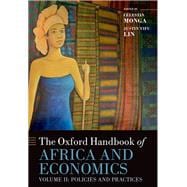 The Oxford Handbook of Africa and Economics Volume 2: Policies and Practices