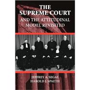 The Supreme Court and the Attitudinal Model Revisited