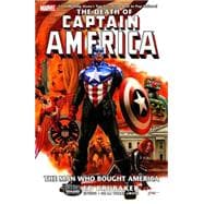 Captain America The Death of Captain America Volume 3 - The Man Who Bought America