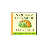 GUESS HOW MUCH I LOVE YOU BOARD BOOK