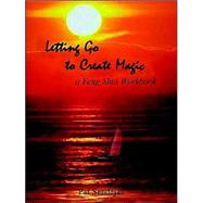 Letting Go To Create Magic