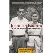 Joshua and Isadora : A True Tale of Loss and Love in the Holocaust