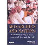 Monarchies and Nations Globalisation and Identity in the Arab States of the Gulf
