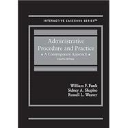 Administrative Procedure and Practice: A Contemporary Approach (Interactive Casebook Series)