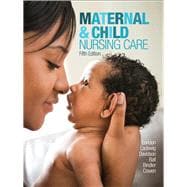 Maternal & Child Nursing Care Plus MyLab Nursing with Pearson eText -- Access Card Package
