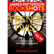 French Twist A Detective Luc Moncrief Mystery