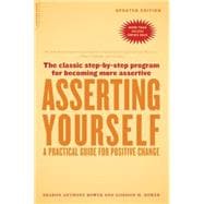 Asserting Yourself-Updated Edition A Practical Guide For Positive Change