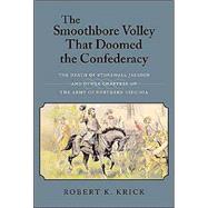 The Smoothbore Volley That Doomed the Confederacy