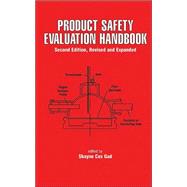 Product Safety Evaluation Handbook, Second Edition