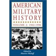 American Military History, Vol. 2 1902-1996